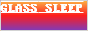 Glass Sleep